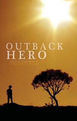 Outback Hero by Elisabeth Rose