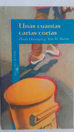 Unas cuantas cartas cortas by Ann M. Martin, Paula Danziger