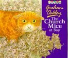 The Church Mice at Bay by Graham Oakley