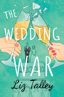 The Wedding War by Liz Talley