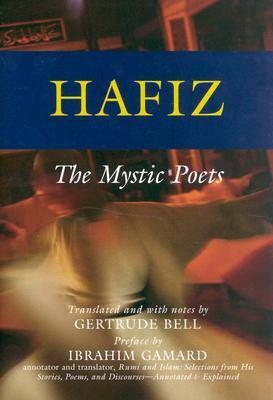 Hafiz: The Mystic Poets by Gertrude Bell, Hafez