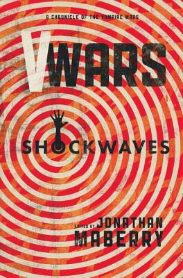 V-Wars: Shockwaves by John Skipp, John Dixon