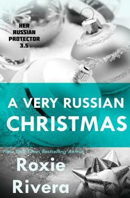 A Very Russian Christmas by Roxie Rivera