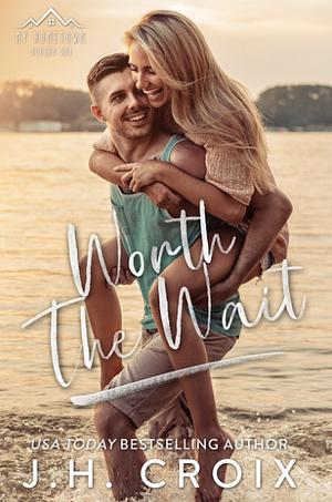 Worth the Wait by J.H. Croix