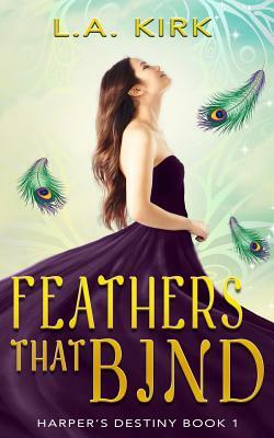 Feathers that Bind by La Kirk