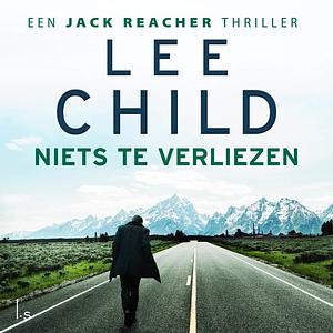 Niets te verliezen by Lee Child