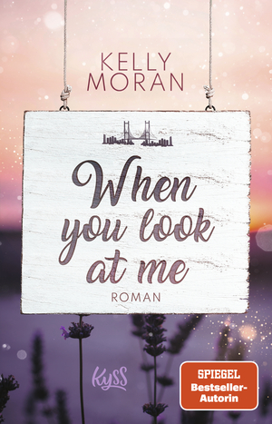 When you look at me by Kelly Moran