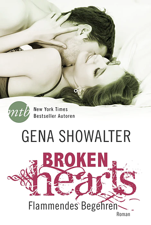 Broken Hearts: Flammendes Begehren by Gena Showalter
