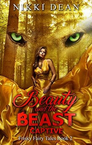 Beauty and the Beast: Captive by Nikki Dean
