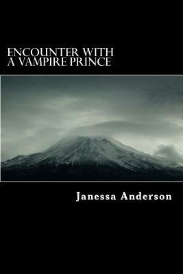 Encounter With A Vampire Prince by Janessa Anderson