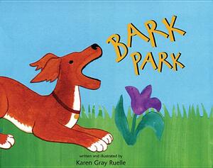 Bark Park by Karen Gray Ruelle