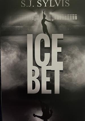 Ice Bet by S.J. Sylvis