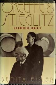 O'Keeffe and Stieglitz: An Amerian Roman by Benita Eisler