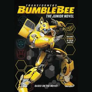 Transformers Bumblebee: The Junior Novel by Hasbro