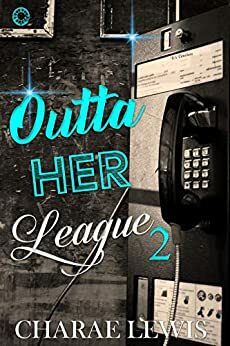 Outta Her League 2 by Charae Lewis