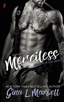 Merciless by Gina L. Maxwell