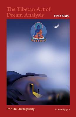 The Tibetan Art of Dream Analysis by Tam Nguyen, Nida Chenagtsang