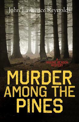 Murder Among the Pines by John Lawrence Reynolds