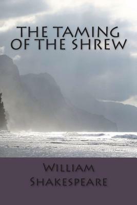 The Taming of the Shrew by William Shakespeare