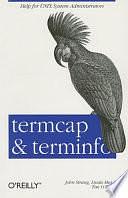 Termcap and Terminfo by Tim O'Reilly, Linda Mui, John Strang