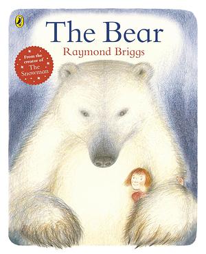 Bear by Raymond Briggs, Raymond Briggs