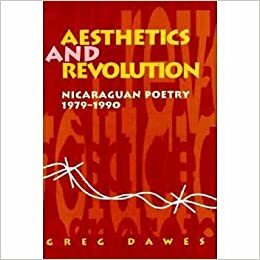 Aesthetics And Revolution: Nicaraguan Poetry 1979-1990 by Greg Dawes