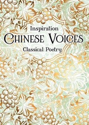 Chinese Voices: Classical Poetry by 