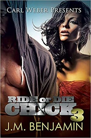 Ride or Die Chick 3 by J.M. Benjamin