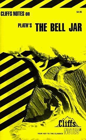 Cliffs Notes on Plath's The Bell Jar by CliffsNotes, Sylvia Plath, Jeanne Inness, Jeanne Inness