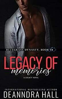 Legacy of Memories: A Legacy Novel by Deanndra Hall