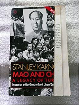 Mao and China: A Legacy of Turmoil by Stanley Karnow, Nien Cheng