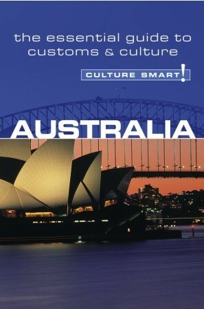 Australia - Culture Smart!: the essential guide to customs & culture by Barry Penney