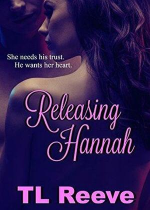 Releasing Hannah by TL Reeve