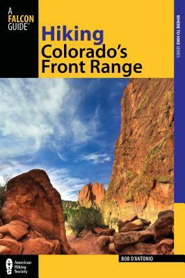 Hiking Colorado's Front Range by Bob D'Antonio