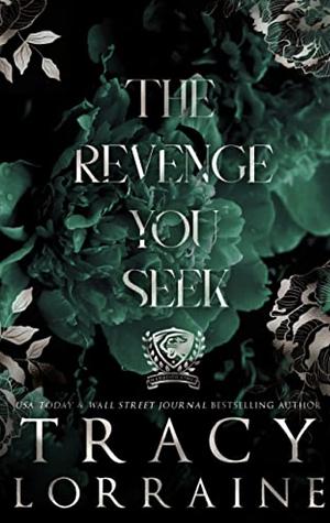 The Revenge You Seek by Tracy Lorraine