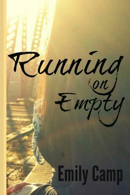 Running on Empty by Emily Camp