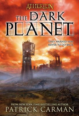 Atherton #3: The Dark Planet by Patrick Carman