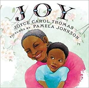 Joy by Joyce Carol Thomas