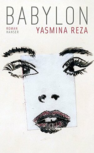 Babylon by Yasmina Reza