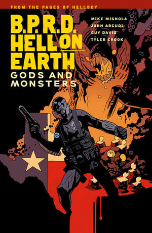 B.P.R.D. Hell on Earth, Vol. 2: Gods and Monsters by Mike Mignola, Tyler Crook, Guy Davis, John Arcudi