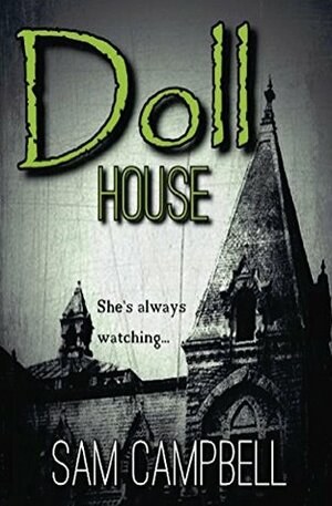 Doll House by Sam Campbell