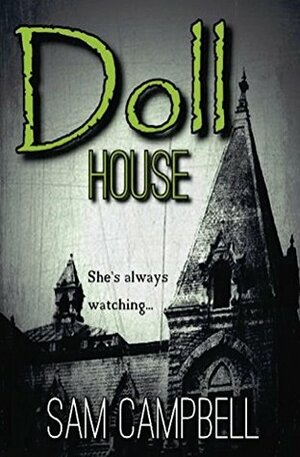 Doll House by Sam Campbell