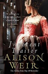 Innocent Traitor by Alison Weir