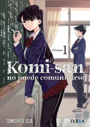 Komi-san no puede comunicarse, vol. 1 by Tomohito Oda