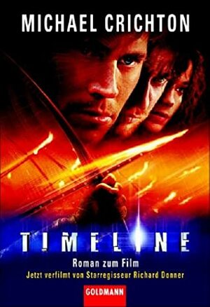 Timeline: Eine Reise in die Mitte der Zeit by Michael Crichton