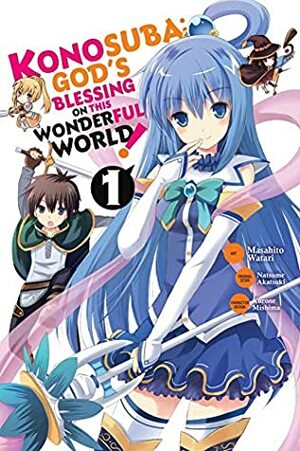 Konosuba: God's Blessing on This Wonderful World!, Vol. 1 (manga) by Masahito Watari, Natsume Akatsuki, 暁なつめ, 渡 真仁