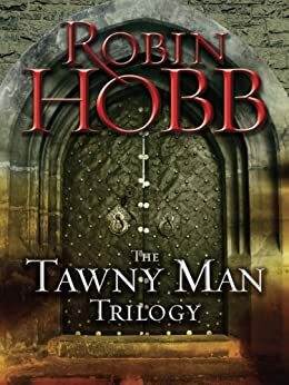 The Tawny Man Trilogy by Robin Hobb