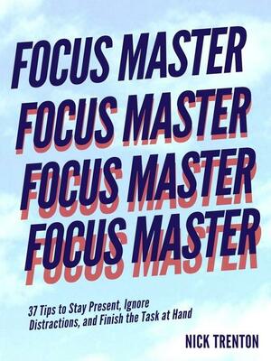 Focus Master by Nick Trenton