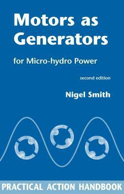 Motors as Generators for Micro Hydro Power by Nigel Smith