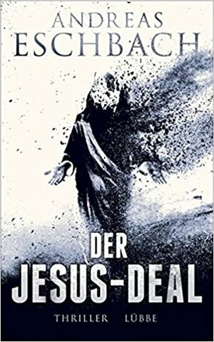 Der Jesus-Deal by Andreas Eschbach